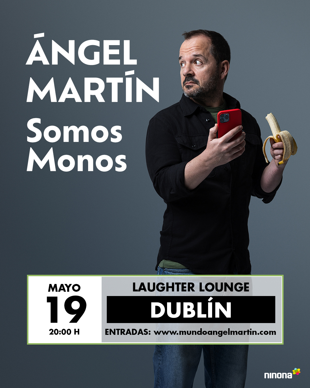 Cartel oficial del show Somos Monos de Ángel Martín en Dublín - 19 de mayo